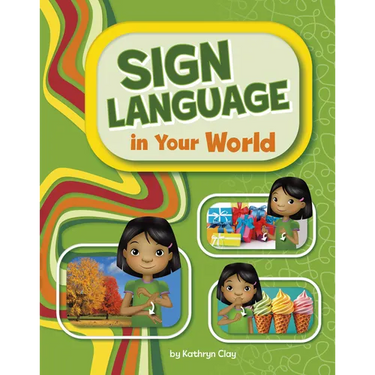 Sign Language in Your World