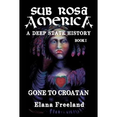 Sub Rosa America, Book I: Gone to Croatan