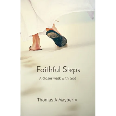 Faithful Steps: A closer walk with God