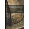 Ten Lectures on Art
