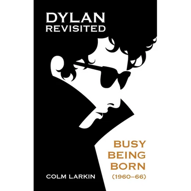 Dylan Revisited: Busy Being Born (1960-66)