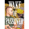 Wake of Passover