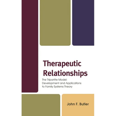 Therapeutic Relationships: The Tripartite Model: Development and Applications to Family Systems Theory