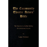 The Community Theatre Actors' Bible: 10 Secrets to Better Acting for Untrained Actors