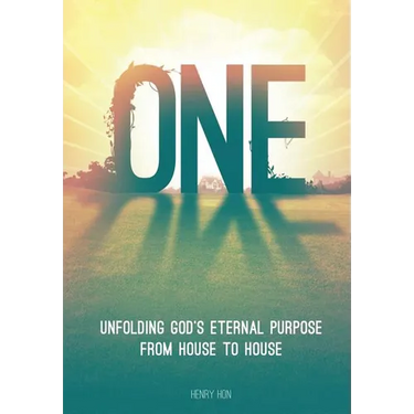 One: Unfolding God's Eternal Purpose from House to House