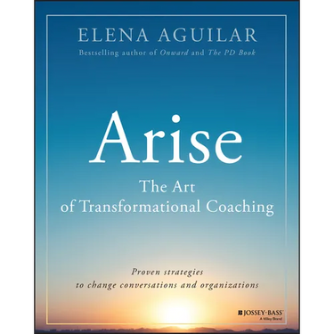 Arise: The Art of Transformational Coaching