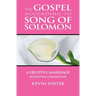 Gospel According to Song of Solomon: A Fruitful Marriage