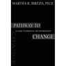 Pathway to Change: A Guide to Personal Transformation