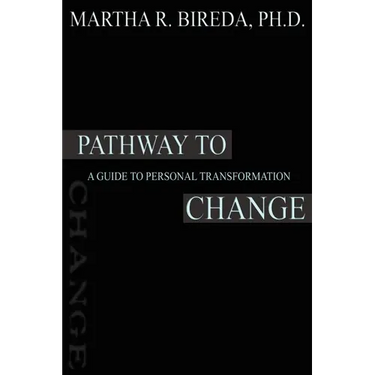 Pathway to Change: A Guide to Personal Transformation