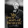 'My own sort of heaven': A life of Rosalie Gascoigne
