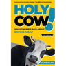 Holy Cow! What the Bible Says about Eating Meat