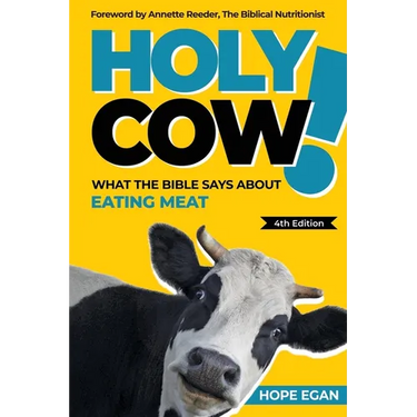 Holy Cow! What the Bible Says about Eating Meat
