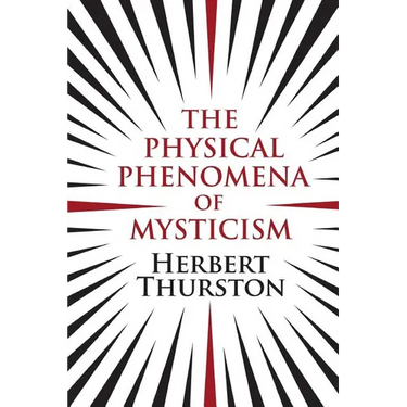 The Physical Phenomena of Mysticism
