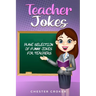 Teacher Jokes: Huge Selection Of Funny Jokes For Teachers