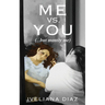 Me vs. You: (but mostly me)