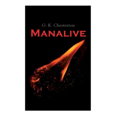 Manalive: Mystery Novel