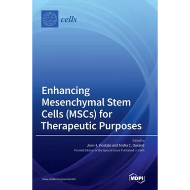 Enhancing Mesenchymal Stem Cells (MSCs) for Therapeutic Purposes