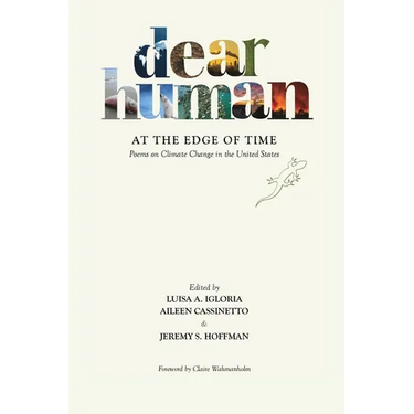 Dear Human at the Edge of Time: Poems on Climate Change in the United States