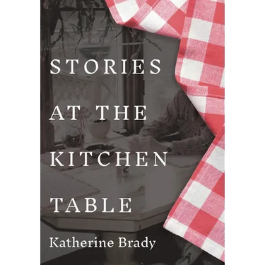 Stories at the Kitchen Table