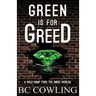 Green Is For Greed: A Wild Romp Thru The Inner Worlds