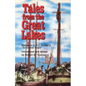 Tales from the Great Lakes: Based on C.H.J. Snider's Schooner Days