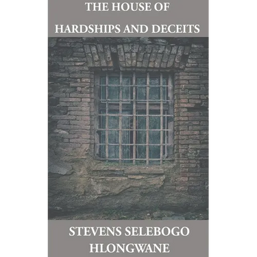 The House of Hardships and Deceits
