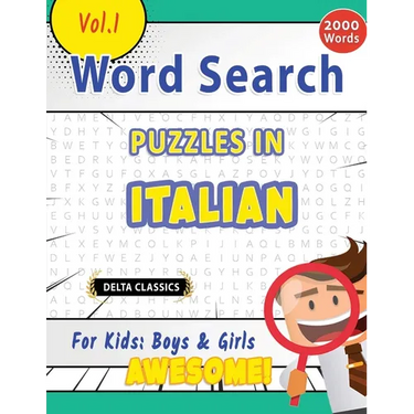 Word Search Puzzles in Italian for Kids: Boys & Girls - Awesome! Vol.1 - Delta Classics