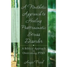 A Nouthetic Approach to Healing Posttraumatic Stress Disorder: A Biblical Approach to Overcoming PTSD