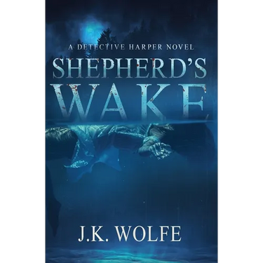 Shepherd's Wake: A Detective Harper Novel