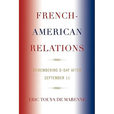 French-American Relations: Remembering D-Day after September 11