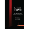Mind Crime: The Moral Frontier of Artificial Intelligence