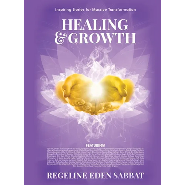 Healing & Growth: Inspiring Stories For Massive Transformation