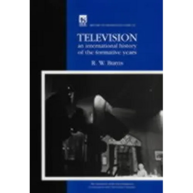 Television: An International History of the Formative Years