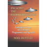 Engaging the Extraterrestrials: Forbidden History of Et Events, Programmes and Agendas