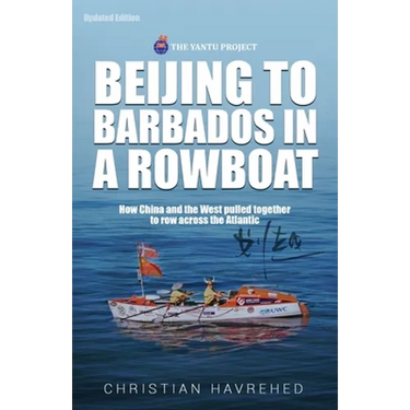 Beijing to Barbados in a Rowboat: The true story of how China and the West pulled together to row across the Atlantic