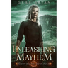 Unleashing Mayhem