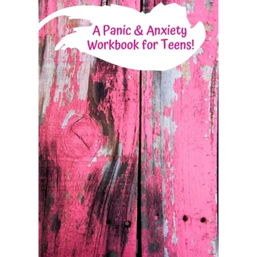 A Panic & Anxiety Workbook for Teens!