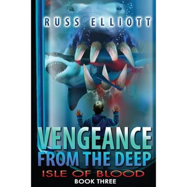 Vengeance from the Deep - Book Three: Isle of Blood