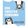 God Creates Penguins