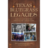 Texas Bluegrass Legacies: Families and Mentors Through the Generations