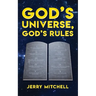 God's Universe, God's Rules