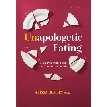 Unapologetic Eating: Make Peace with Food and Transform Your Life