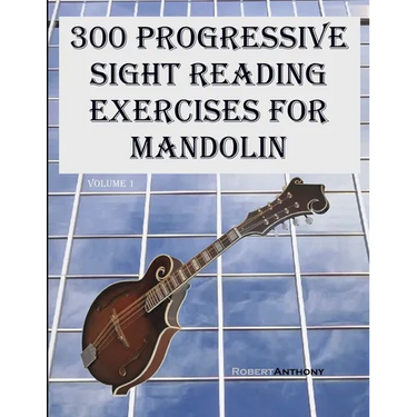 300 Progressive Sight Reading Exercises for Mandolin