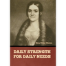 Daily Strength for Daily Needs