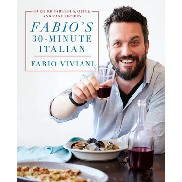 Fabio's 30-Minute Italian: Over 100 Fabulous, Quick and Easy Recipes