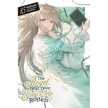 The Angel Next Door Spoils Me Rotten, Vol. 8.5 (Light Novel)