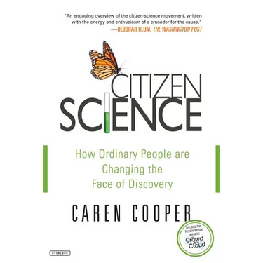 Citizen Science: How Ordinary People Are Changing the Face of Discovery