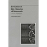 Evolution of Life Histories of Mammals