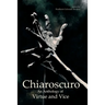 Chiaroscuro: An Anthology of Virtue & Vice
