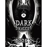 Dark Black Occult Magick, Book 2 Powerful Summoning Spells for Entities to Seek Protection and Incredible Power: Perfect for Practitioners of the Occu